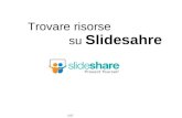 Trovare risorse su Slideshare