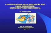 L'appropriatezza delle indicazioni agli esami endoscopici esofagogastroduodenoscopia