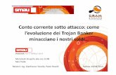 Conto corrente sotto attacco: come l’evoluzione dei Trojan Banker minacciano i nostri soldi… - Smau Padova 2014 by Gianfranco Tonello