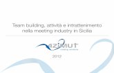 Teambuilding, attività e intrattenimento nella meeting industry in Sicilia - 2012