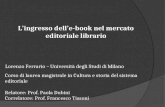 Lorenzo Ferrario - L'ingresso dell'e-book nel mercato editoriale librario - TesiCamp 2010