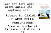 Robert B. Cialdini - LE ARMI DELLA  PERSUASIONE