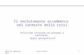 Paolo Rossi: Il reclutamento accademico nel contesto della crisi - Politiche italiane ed europee a confronto.  Quali prospettive?