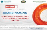 SMAU Padova 2014 BRAND NAMING: scegliere, valorizzare e tutelare il marchio online