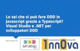 Lo sai che si può fare DDD in Javascript grazie a Typescript? Visual Studio e .net per sviluppatori DDD