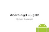 Introduzione alla programmazione android - Android@tulug lezione 2