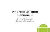 Introduzione alla programmazione android - Android@tulug lezione 3