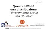 "Questa non è una distribuzione, divertimento attivo con Ubuntu"