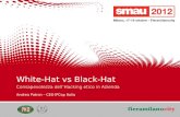 Smau MI 2012 - White Hat vs Balck Hat: consapevolezza dell'hacking etico in azienda