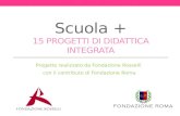 Progetto SCUOLA+15 progetti di diattica integrata