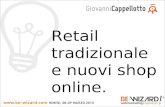 Retail tradizionale e nuovi shop online.