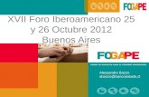 XVII Foro Iberoamericano 25 y 26 Octubre 2012 Buenos Aires Alessandro Bozzo abozzo@bancoestado.cl.