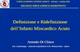 Definizione e Ridefinizione dellInfarto Miocardico Acuto U.O. Cardiologia – Azienda Ospedaliera S.M. Misericordia - Udine Antonio Di Chiara CORSI LEARNING.