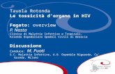 Tavola Rotonda Le tossicità d'organo in HIV Fegato: overview P. Nasta Clinica di Malattie Infettive e Tropicali, Azienda Ospedaliera Spedali Civili di.