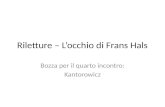 Riletture – Locchio di Frans Hals Bozza per il quarto incontro: Kantorowicz.