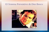 El Sistema Preventivo de Don Bosco. Don Bosco (hijo de Margarita Occhiena y Francisco) es un educador, que siente la necesidad de “salvar” a los jóvenes,