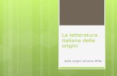 La Letteratura italiana delle origini