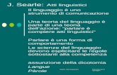 Filosofia del linguaggio Searle: Atti linguistici 1 J. Searle: Atti linguistici Il linguaggio è uno strumento di comunicazione Una teoria del linguaggio.