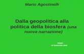 Mario Agostinelli Dalla geopolitica alla politica della biosfera (una nuova narrazione) ROMA 27 Settembre 2010.