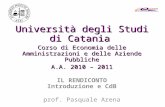 Università degli Studi di Catania Corso di Economia delle Amministrazioni e delle Aziende Pubbliche A.A. 2010 – 2011 IL RENDICONTO Introduzione e CdB prof.