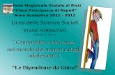 Istituto Magistrale Statale di Rieti Elena Principessa di Napoli Anno Scolastico 2011 - 2012 Liceo delle Scienze Sociali STAGE FORMATIVO Classe: 4° sez.