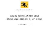 Dalla costituzione alla chiusura: analisi di un caso Classe III ITC Albez edutainment production.