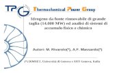 Autori: M. Rivarolo(*), A.F. Massardo(*) Idrogeno da fonte rinnovabile di grande taglia (14.000 MW) ed analisi di sistemi di accumulo fisico e chimico.