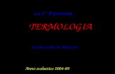 TERMOLOGIA La 2° B presenta Anno scolastico 2004-05 Scuola media A. Manzoni.