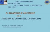 IL BILANCIO di MISSIONE ed il SISTEMA di CONTABILITA del CLUB Giornata di Formazione Lionistica 11.06.2011 – Pozzolengo (Bs) THE INTERNATIONAL ASSOCIATION.