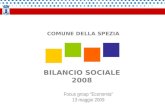BILANCIO SOCIALE 2008 COMUNE DELLA SPEZIA Focus group Economia 13 maggio 2009.