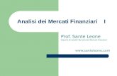Analisi dei Mercati Finanziari I Prof. Sante Leone Esperto di Analisi Tecnica dei Mercati Finanziari .