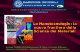 Corsi di Studio in Scienza e Tecnologia dei Materiali http://stm.unipr.it Le Nanotecnologie: la nuova frontiera della Scienza dei Materiali Luciano TARRICONE.