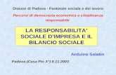 Diocesi di Padova - Pastorale sociale e del lavoro Percorsi di democrazia economica e cittadinanza responsabile Arduino Salatin Padova (Casa Pio X°) 8.11.2003.