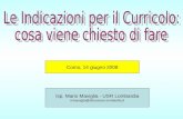 Isp. Mario Maviglia - USR Lombardia mmaviglia@istruzione.lombardia.it Como, 14 giugno 2008.