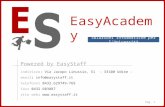 EasyAcademy Powered by EasyStaff indirizzo: Via Jacopo Linussio, 51 - 33100 Udine - email: info@easystaff.it telefono: 0432.629749-769 fax: 0432.603887.