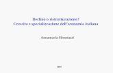 Declino o ristrutturazione? Crescita e specializzazione delleconomia italiana Annamaria Simonazzi 2009.
