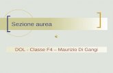 Sezione aurea DOL - Classe F4 – Maurizio Di Gangi.