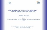 X Conferenza nazionale di statistica Unità di valutazione degli investimenti pubblici Roma, 16 dicembre 2010 COME RENDERE LA STATISTICA IMPORTANTE PER.