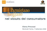 Nel vissuto del consumatore Elena Presezzi Monticelli Terme, 7 Settembre 2008.