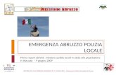 DATI RELATIVI ALLE PRESENZE AGGIORNATI AL 9 GIUGNO 2009 – Elaborazione Polizia Municipale di Firenze EMERGENZA ABRUZZO POLIZIA LOCALE Primo report attività