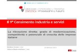 Il 9° Censimento industria e servizi La rilevazione diretta: grado di modernizzazione, competitività e potenziale di crescita delle imprese italiane Stefano.