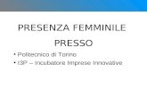 PRESENZA FEMMINILE PRESSO I3P – Incubatore Imprese Innovative Politecnico di Torino.