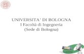 Corso di Laurea in INGEGNERIA ELETTRONICA E TELECOMUNICAZIONI UNIVERSITA DI BOLOGNA I Facoltà di Ingegneria (Sede di Bologna)