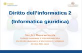 Diritto dellinformatica 2 (Informatica giuridica) Prof. Avv. Marco Mancarella Professore Aggregato di Informatica giuridica Vice Direttore Laboratorio.