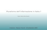 Pluralismo dellinformazione in Italia ? Paolo Stella Monfredini Cremona - Palazzo Trecchi - 30 settembre 2009.