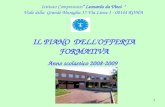 1 Istituto Comprensivo Leonardo da Vinci " Viale della Grande Muraglia 37-Via Lione 3 - 00144 ROMA IL PIANO DELL'OFFERTA FORMATIVA Anno scolastico 2008-2009.