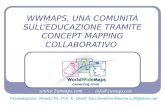 WWMAPS, UNA COMUNITÀ SULLEDUCAZIONE TRAMITE CONCEPT MAPPING COLLABORATIVO  - info@2wmaps.com Presentazione: Alfredo Tifi, ITIS E. Divini.