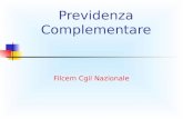 Filcem Cgil Nazionale Previdenza Complementare. 2 Il nuovo assetto della previdenza I° Pilastro - obbligatorio PREVIDENZA PUBBLICA DI BASE II° Pilastro.