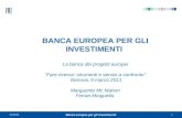 07/11/20131 Banca europea per gli investimenti BANCA EUROPEA PER GLI INVESTIMENTI La banca dei progetti europei Fare ricerca: strumenti e servizi a confronto.