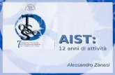 12 anni di attività Alessandro Zanasi Alessandro Zanasi AIST: